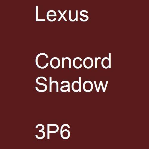 Lexus, Concord Shadow, 3P6.